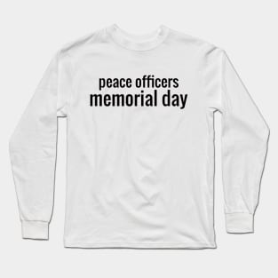 peace officers memorial day Long Sleeve T-Shirt